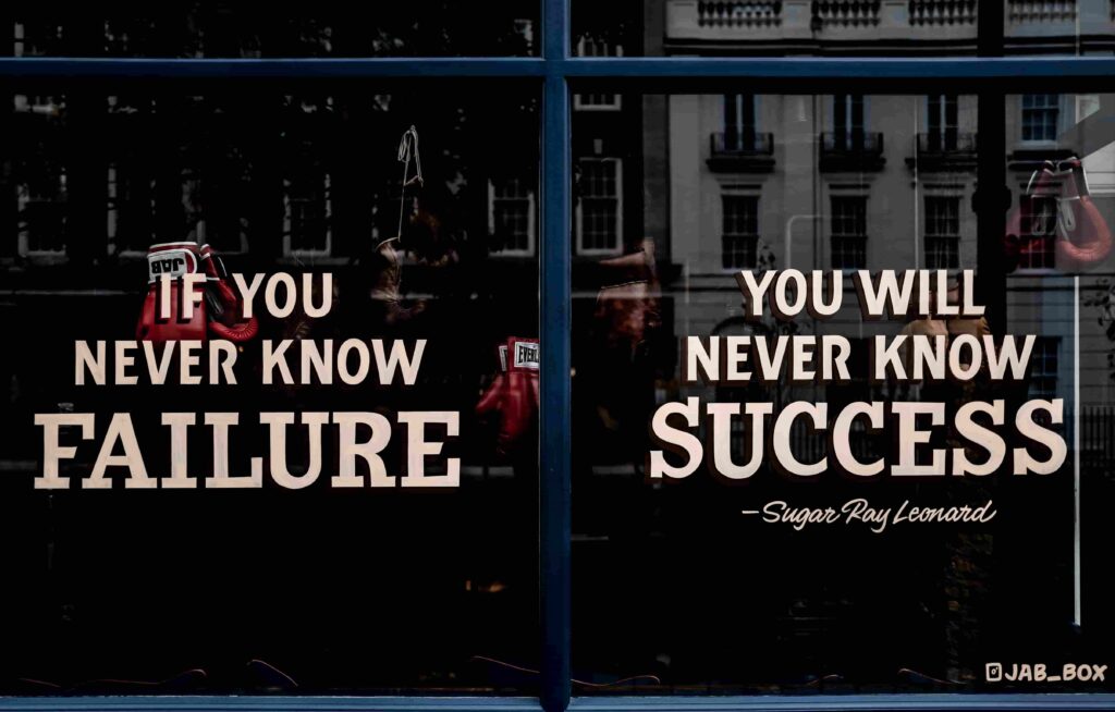 if you never know failure, you will never know success quote